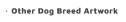 Other Dog Breed Artwork
