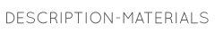 DESCRIPTION-MATERIALS