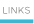 LINKS